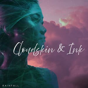Cloudskin & Ink - Rainfall