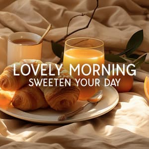 Lovely Morning: Sweeten Your Day, Positive Jazz Music with Relaxing Atmosphere - Brunch Piano Music Zone