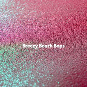 Breezy Beach Bops - Dinner Jazz Orchestra