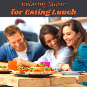 Relaxing Music for Eating Lunch: New Age Background Music for Stress Relief, Relaxation, Calm, Peace - Quiet Music Academy