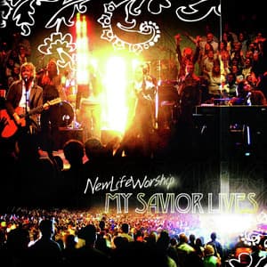 Worship Tools - My Savior Lives - New Life Worship