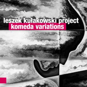 Komeda Variations - Leszek Kułakowski