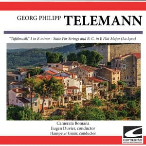 Telemann: "Tafelmusik" 1 in E minor - Suite For Strings and B. C. in E Flat Major - Georg Philipp Telemann