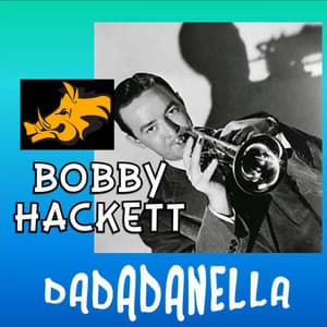 Daradanella - Bobby Hackett
