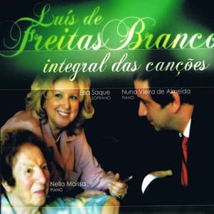 Luís de Freitas Branco: Integral das Canções - Luis de Freitas Branco