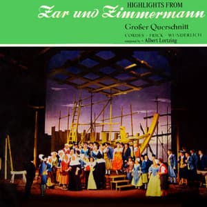 Lortzing: Zar und Zimmermann Highlights - Albert Lortzing