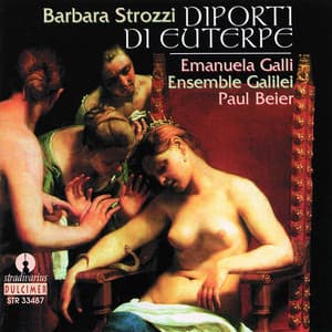 Strozzi: Diporti di Euterpe, Op. 7 - Barbara Strozzi