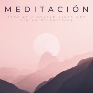 Meditación Para La Atención Plena Con Pistas Celestiales - Instrumentales de jazz para piano