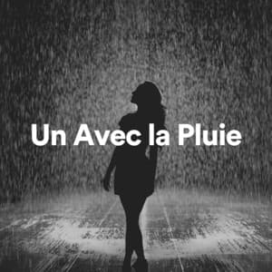 Un Avec La Pluie - Chute de Pluie