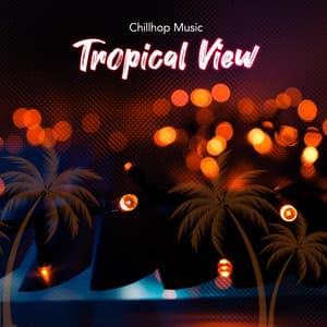 Tropical View - Chillhop Music