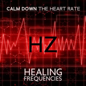 Calm Down the Heart Rate: Hz Healing Frequencies, Deep Sleep Music - Hz REM Sleep