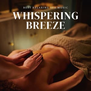 Whispering Breeze: Spa Music - Best Relaxing SPA Music