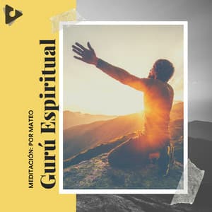Gurú Espiritual - Meditación: Por Mateo