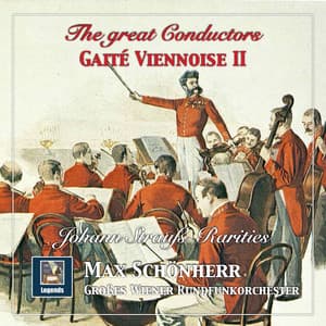 The Great Conductors: Gaité Viennoise, Vol. 2 - Johann Strauss II