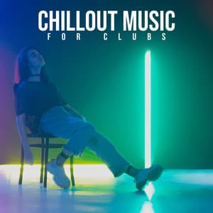 Chillout Music for Clubs - Fun and Dance, Bar Music, Chill Out Hits 2021 - Lounge Ibiza