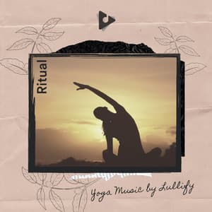 Ritual - Yoga Music by Lullify