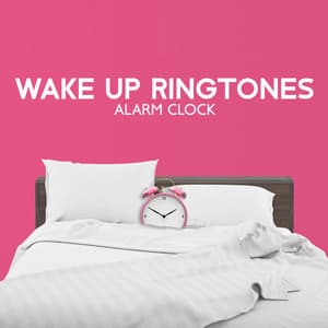 Wake Up Ringtones: Alarm Clock for Soothing Wake Up & Positive Fresh Morning - Sounds Effects Academy