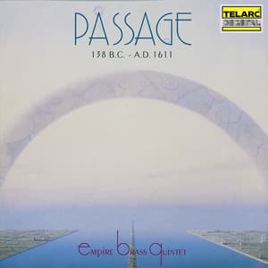 Passage: 138 B.C. - A.D. 1611 - Empire Brass