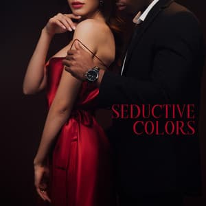 Seductive Colors: Sensual Jazz Blues Music for Intimacy and Pleasure - Sensual Lounge Music Universe