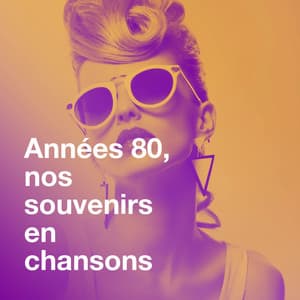 Années 80, nos souvenirs en chansons - Generation Fête