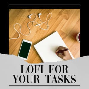 Lofi for Your Tasks - LO-FI BEATS