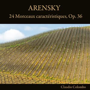 Arensky: 24 Morceaux caractéristiques, Op. 36 - Anton Arensky