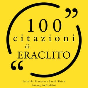 100 citazioni di Eraclito - Heraclitus