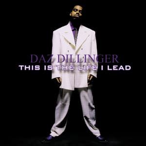 This Is the Life I Lead - Clean Version - Daz Dillinger