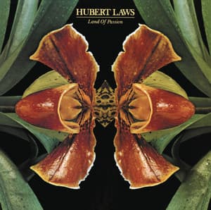 Land of Passion - Hubert Laws