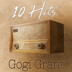10 Hits of Gogi Grant - Gogi Grant