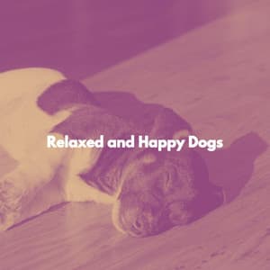 Relaxed and Happy Dogs - Jazz for Tea and Coffee