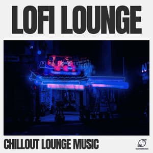 Lofi Lounge - Chillout Lounge Music