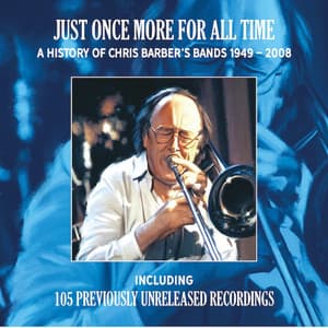 Just Once More For All Time - Chris Barber