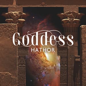 Goddess Hathor: Mythical Egyptian Music - Traditional