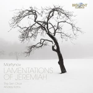 Martynov: Lamentations of Jeremiah - Vladimir Martynov