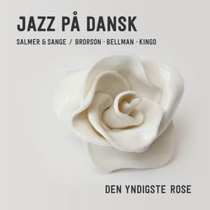 Jazz På Dansk - Den Yndigste Rose - Martin Schack