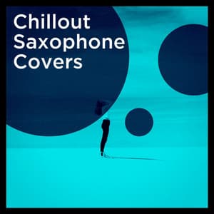 Chillout Saxophone Covers - Bar Lounge