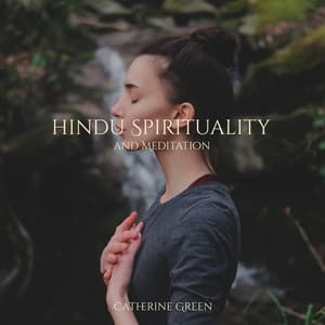 Hindu Spirituality and Meditation - Catherine Green