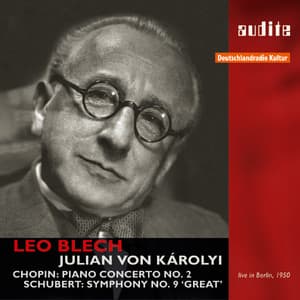 Frédéric Chopin: Piano Concerto No. 2 & Franz Schubert: Symphony 'the Great' in C Major, D. 944 - RIAS-Symphonie-Orchester