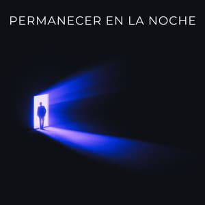 Permanecer En La Noche - Estrellita Dónde Estás