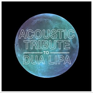 Acoustic Tribute to Dua Lipa - Guitar Tribute Players