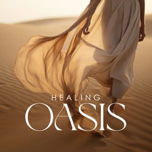Healing Oasis: Middle Eastern Arabian Music - Spiritual Music Collection