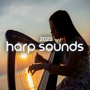 2022 Harp Sounds: Restful Music for Meditation, Sleep, Study, Relaxation - Instrumental