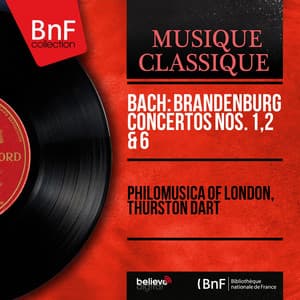 Bach: Brandenburg Concertos Nos. 1, 2 & 6 - Johann Sebastian Bach