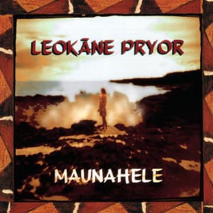 Maunahele - Leokane Pryor