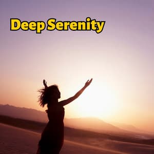 Deep Serenity: Achieving Ultimate Relaxation - Kundalini: Yoga, Meditation, Relaxation
