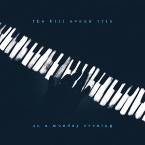 On A Monday Evening - Bill Evans Trio