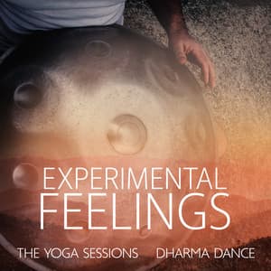 Experimental Feelings: The Yoga Sessions, Dharma Dance, Music Meditations, Mindfulness and Lifestyle - Handpan Meditation Zone