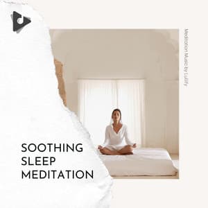 Soothing Sleep Meditation - Meditation Music by Lullify