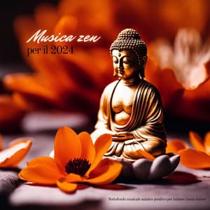Musica zen per il 2024 - Sottofondo musicale asiatico positivo per iniziare l'anno nuovo - No Stress Ensemble